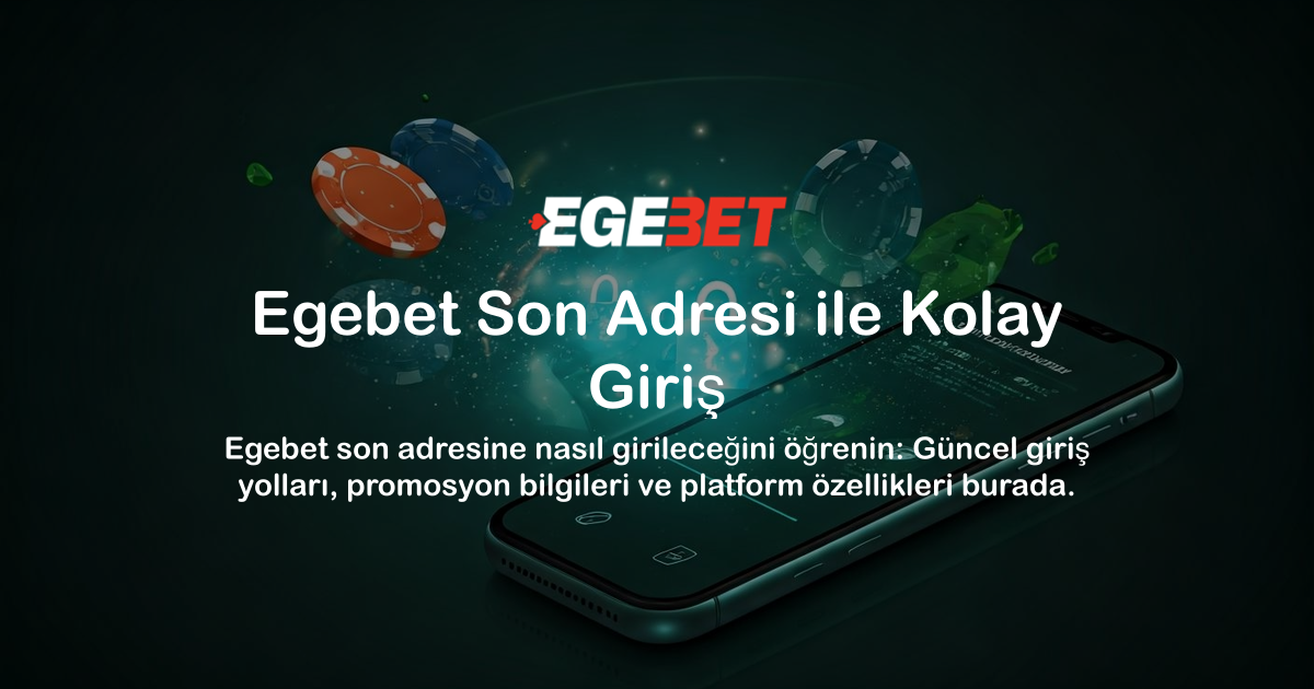Egebet Son Adresi ile Kolay Giriş